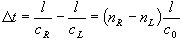 \Delta t = \frac{l}{{c_R }} - \frac{l}{{c_L }} =
  \left( {n_R  - n_L } \right)\frac{l}{{c_0 }}